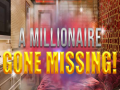 Παιχνίδι A Millionaire Gone Missing 