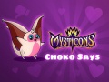 Παιχνίδι Mysticons Choko Say