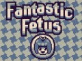 Παιχνίδι Fantastic Fetus