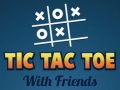 Παιχνίδι Tic Tac Toe with Friends