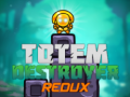 Παιχνίδι Totem Destroyer Redux
