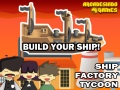Παιχνίδι Ship Factory Tycoon