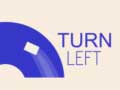 Παιχνίδι Turn Left