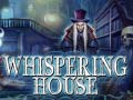 Παιχνίδι Whispering House