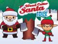 Παιχνίδι Wood Cutter Santa Idle
