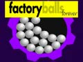 Παιχνίδι Factory Balls Forever