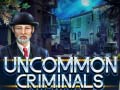 Παιχνίδι Uncommon Criminals