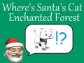 Παιχνίδι Where's Santa's Cat-Enchanted Forest