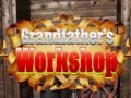 Παιχνίδι Grandfather's Workshop