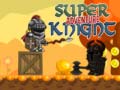 Παιχνίδι Super Knight Adventure