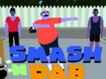 Παιχνίδι Smash N' Dab