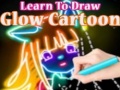 Παιχνίδι Learn to Draw Glow Cartoon