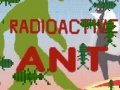 Παιχνίδι Radioactive Ant
