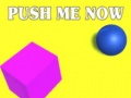 Παιχνίδι Push Me Now