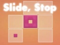 Παιχνίδι Slide, Stop