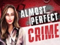 Παιχνίδι Almost Perfect Crime