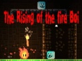 Παιχνίδι The Rising of the Fire Boi