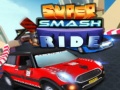 Παιχνίδι Super Smash Ride
