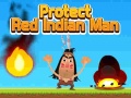 Παιχνίδι Protect Red Indian Man