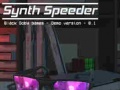 Παιχνίδι Synth Speeder