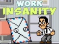 Παιχνίδι Work Insanity
