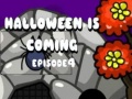 Παιχνίδι Halloween Is Coming Episode4