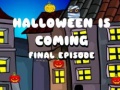 Παιχνίδι Halloween Is Coming Final Episode