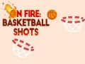 Παιχνίδι On fire: basketball shots
