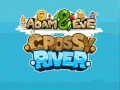 Παιχνίδι Adam & Eve Crossy River