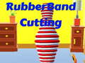 Παιχνίδι Rubber Band Cutting