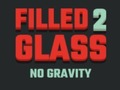 Παιχνίδι Filled Glass 2 No Gravity