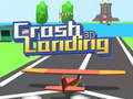 Παιχνίδι Crash Landing 3D 