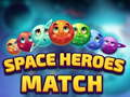 Παιχνίδι Space Heroes Match