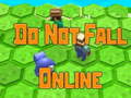 Παιχνίδι Do Not Fall Online 