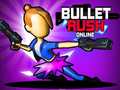 Παιχνίδι Bullet Rush Online