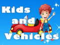 Παιχνίδι Kids and Vehicles 