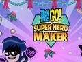 Παιχνίδι Teen Titans Go: Superhero Maker