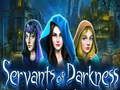 Παιχνίδι Servants of Darkness