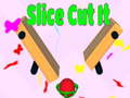 Παιχνίδι Slice Cut It 