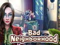Παιχνίδι Bad Neighborhood