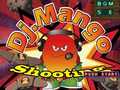 Παιχνίδι Dj. Mango Shooting
