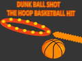 Παιχνίδι Dunk Ball Shot The Hoop Basketball Hit
