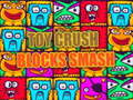 Παιχνίδι Toy Crush Blocks Smash