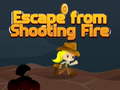 Παιχνίδι Escape from shooting Fire
