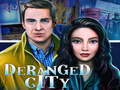 Παιχνίδι Deranged City
