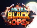 Παιχνίδι Metal Black Ops