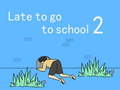 Παιχνίδι Late to go to school 2