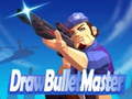 Παιχνίδι Draw Bullet Master