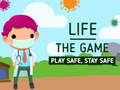 Παιχνίδι Life The Game Play safe Stay Safe
