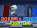 Παιχνίδι Robber Vs Police officer  Fighting